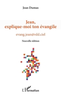 Jean, explique-moi ton évangile: Nouvelle édition (French Edition) 2343222509 Book Cover