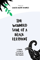 The Wounded Soul of a Black Elephant 1915527287 Book Cover