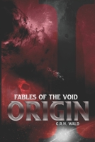 Fables of the Void I: Origin B09M2XQH2P Book Cover