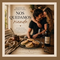 Después de decirlo Todo: nos quedamos riendo (Spanish Edition) B0GZ9XJMVF Book Cover