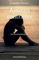 Amours Contraires 1514710803 Book Cover