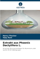 Extrakt aus Phoenix Dactylifera L.: Ein grüner Korrosionsinhibitor für Aluminium unter sauren 1N HCl-Bedingungen 6206203131 Book Cover