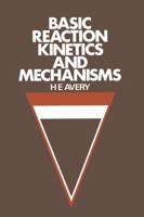 Basic Reaction Kinetics and Mechanisms 0333153812 Book Cover