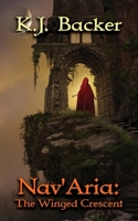 Nav'Aria: the Winged Crescent 1732920656 Book Cover