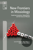 New Frontiers in Missiology (EMS 33): Exploring Innovation, Global Shifts, and the Future of Mission 1645086739 Book Cover