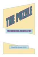 The Puzzle - The Individual in Education 1425184847 Book Cover