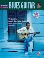 Complete Acoustic Blues Method: Intermediate Acoustic Blues Guitar, Book & CD 0739038281 Book Cover
