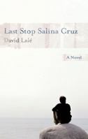Last Stop Salina Cruz 1846880327 Book Cover