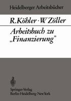 Arbeitsbuch zu "Finanzierung" (Heidelberger Arbeitsbucher, Bd. 3) 354005412X Book Cover
