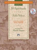 The Mark Hayes Vocal Solo Collection -- 10 Spirituals for Solo Voice: Medium High Voice 0882848801 Book Cover