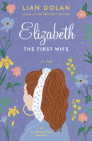 Elizabeth the First Wife 1938849051 Book Cover