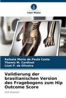 Validierung der brasilianischen Version des Fragebogens zum Hip Outcome Score (German Edition) 6208540607 Book Cover