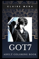 Got7 Adult Coloring Book: Legendary South Korean Boy Band and Trap Star Inspired Coloring Book for Adults (Got7 Books) 170012353X Book Cover