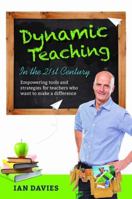 Dynamic Teaching in the 21st Century 1925288056 Book Cover