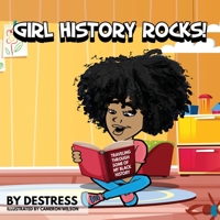 Girl History Rocks!: Traveling Through Some Of My History 097615496X Book Cover