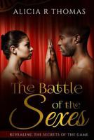 The Battle of the Sexes: Revealing the Secrets of the Game 1533116644 Book Cover