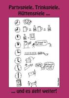 Trinkspiele, Partyspiele ... und es geht weiter!: Teil II des Kultbuches! 384234080X Book Cover