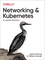 Kubernetes Networking: A Deep Dive 1492081655 Book Cover