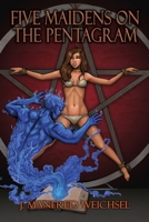Five Maidens on the Pentagram B0CW88L47Z Book Cover