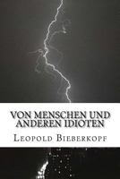 Von Menschen und anderen Idioten 150034026X Book Cover