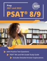 PSAT 8/9 Prep 2021 and 2022 with Practice Test Questions: PSAT 8th and 9th Grade Study Guide: [Includes Detailed Answer Explanations] 1637756968 Book Cover