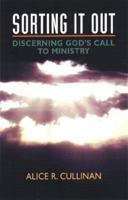 Sorting It Out: Discerning God's Call to Ministry 0817013024 Book Cover