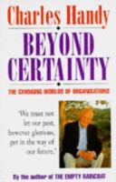 Beyond Certainty: The Changing Worlds of Organizations 0875846718 Book Cover