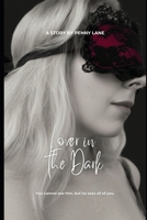 Lover in the Dark: You cannot see him - but he sees all of you (Anatomy of Obedience) B0FLCZPD5N Book Cover