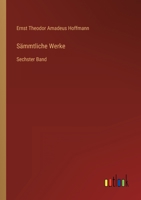 S�mmtliche Werke: Sechster Band 3368235966 Book Cover