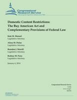 Domestic Content Restrictions: The Buy American Act and Complementary Provisions 1502966441 Book Cover