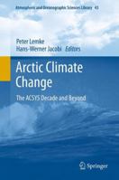 Arctic Climate Change: The ACSYS Decade and Beyond 9401783063 Book Cover