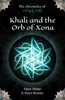 Khali and the Orb of Xona: Chronicles of Arokah 1912863499 Book Cover