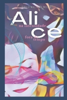 Alice: Na intensidade fora do tempo B0BZBD9JD9 Book Cover