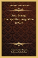 Rest, Mental Therapeutics, Suggestion 1021995150 Book Cover