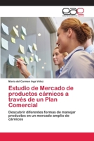 Estudio de Mercado de productos c�rnicos a trav�s de un Plan Comercial 6202111585 Book Cover
