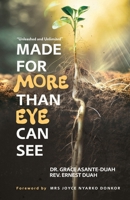 Made for More Than Eye Can see: Unleashed and Unlimited 1916692117 Book Cover