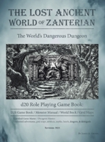 The Lost Ancient World of Zanterian - D20 Role Playing Game Book: The World's Dangerous Dungeon 1489726063 Book Cover