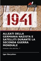 Alleati Della Germania Nazista E Satelliti Durante La Seconda Guerra Mondiale 6203211427 Book Cover