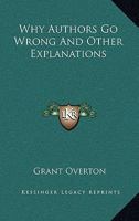 Why Authors Go Wrong, and Other Explanations 1417971932 Book Cover