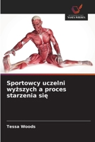 Sportowcy uczelni wyzszych a proces starzenia sie (Polish Edition) 6202496517 Book Cover