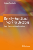 Density-Functional Theory for Electrons: Basic Theory and New Formalism 981951228X Book Cover