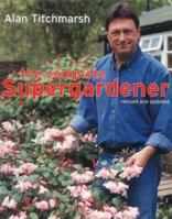 The Complete Supergardener 1844030520 Book Cover