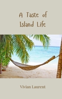 A Taste of Island Life 1805811703 Book Cover