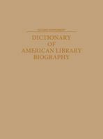 Dictionary of American Library Biography: Second Supplement 1563088681 Book Cover