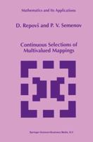 Continuous Selections of Multivalued Mappings 0792352777 Book Cover