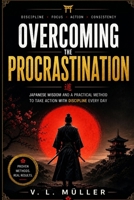 Overcoming Procrastination: Japanese Wisdom and the Pomodoro Technique for Success (Vencendo Juntos: Lições de Vida para o Sucesso e Felicidade) B0GHR2QPYM Book Cover