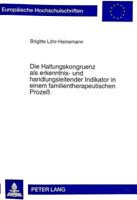 Die Haltungskongruenz ALS Erkenntnis- Und Handlungsleitender Indikator in Einem Familientherapeutischen Prozeß: Analyse Von Videogestuetzter Datenkons 3631334826 Book Cover