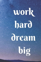 work hard dream big B0842NPSV3 Book Cover