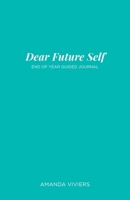 Dear Future Self: End of Year Guided Journal 1685640885 Book Cover