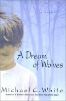 A Dream of Wolves: A Novel 0060932368 Book Cover